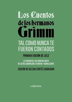 CUENTOS DE LOS HERMANOS GRIMM TAL COMO NUNCA TE FUERON CONTADOS, LOS | 9788494971488 | GRIMM, JACOB/GRIMM, WILHELM | Llibreria L'Illa - Llibreria Online de Mollet - Comprar llibres online