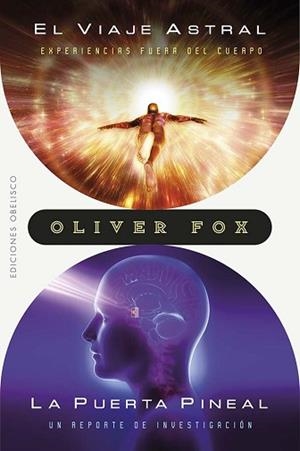 VIAJE ASTRAL / LA PUERTA PINEAL | 9788411720120 | FOX, OLIVER