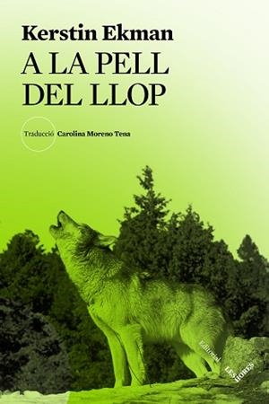 A LA PELL DEL LLOP | 9788412639445 | EKMAN, KERSTIN | Llibreria L'Illa - Llibreria Online de Mollet - Comprar llibres online