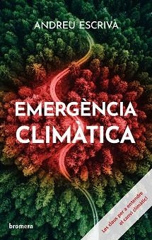 EMERGÈNCIA CLIMÀTICA | 9788413585031 | ESCRIVÀ, ANDREU | Llibreria L'Illa - Llibreria Online de Mollet - Comprar llibres online