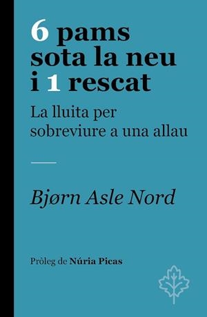 6 PAMS SOTA LA NEU I 1 RESCAT | 9788418696251 | NORD, BJORN ASLE | Llibreria L'Illa - Llibreria Online de Mollet - Comprar llibres online
