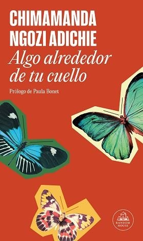 ALGO ALREDEDOR DE TU CUELLO | 9788439742524 | NGOZI ADICHIE, CHIMAMANDA | Llibreria L'Illa - Llibreria Online de Mollet - Comprar llibres online