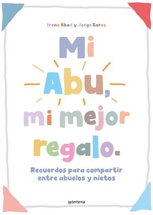 MI ABU MI MEJOR REGALO | 9788419421821 | ABAD ROS, IRENE/ZARCO VILLAROSA, JORGE | Llibreria L'Illa - Llibreria Online de Mollet - Comprar llibres online