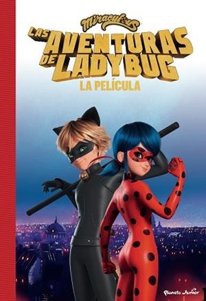 MIRACULOUS. LAS AVENTURAS DE LADYBUG. LA PELÍCULA | 9788408253471 | MIRACULOUS | Llibreria L'Illa - Llibreria Online de Mollet - Comprar llibres online