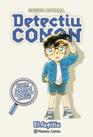 DETECTIU CONAN Nº 13 EL FUGITIU | 9788411402248 | AOYAMA, GOSHO | Llibreria L'Illa - Llibreria Online de Mollet - Comprar llibres online