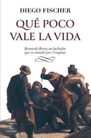 QUÉ POCO VALE LA VIDA | 9788467070323 | FISCHER, DIEGO | Llibreria L'Illa - Llibreria Online de Mollet - Comprar llibres online