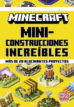 MINECRAFT OFICIAL MINICONSTRUCCIONES INCREÍBLES | 9788491399063 | AB, MOJANG