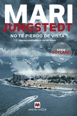 NO TE PIERDO DE VISTA | 9788419638151 | JUNGSTEDT, MARI | Llibreria L'Illa - Llibreria Online de Mollet - Comprar llibres online