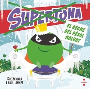 SUPERTONA. EL REGNE DEL PÈSOL | 9788466154024 | HENDRA, SUE/LINNET, PAUL | Llibreria L'Illa - Llibreria Online de Mollet - Comprar llibres online