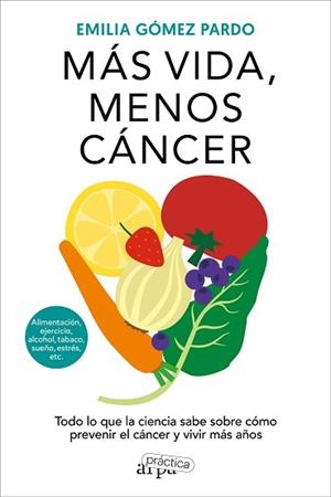 MÁS VIDA MENOS CÁNCER | 9788419662064 | GÓMEZ PARDO, EMILIA
