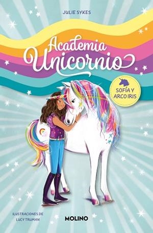 ACADEMIA UNICORNIO 1 - SOFÍA Y ARCO IRIS | 9788427237254 | SYKES, JULIE | Llibreria L'Illa - Llibreria Online de Mollet - Comprar llibres online