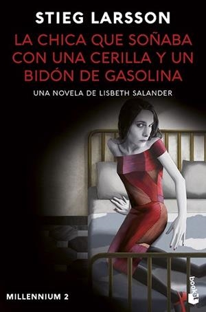 CHICA QUE SOÑABA CON UNA CERILLA Y UN BIDÓN DE GASOLINA, LA | 9788423363759 | LARSSON, STIEG