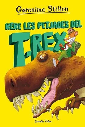 ILLA DELS DINOSAURES 1. RERE LES PETJADES DEL T-REX | 9788413895802 | STILTON, GERONIMO | Llibreria L'Illa - Llibreria Online de Mollet - Comprar llibres online