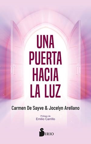PUERTA HACIA LA LUZ, UNA | 9788419685025 | DE SAYVE, CARMEN/ARELLANO, JOCELYN | Llibreria L'Illa - Llibreria Online de Mollet - Comprar llibres online