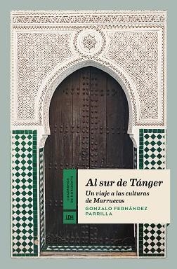 AL SUR DE TÁNGER | 9788417594930 | FERNÁNDEZ PARRILLA, GONZALO | Llibreria L'Illa - Llibreria Online de Mollet - Comprar llibres online