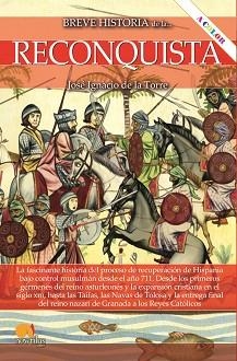 BREVE HISTORIA DE LA RECONQUISTA N. E. COLOR | 9788413052304 | DE LA TORRE RODRÍGUEZ, JOSÉ IGNACIO | Llibreria L'Illa - Llibreria Online de Mollet - Comprar llibres online