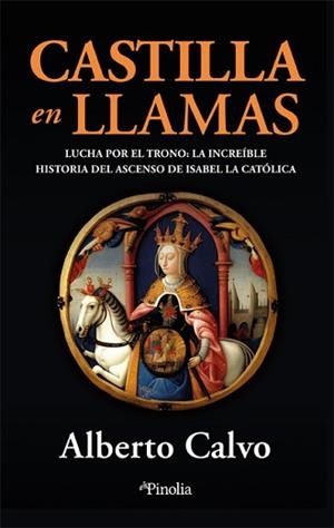 CASTILLA EN LLAMAS | 9788418965982 | ALBERTO CALVO RÚA | Llibreria L'Illa - Llibreria Online de Mollet - Comprar llibres online