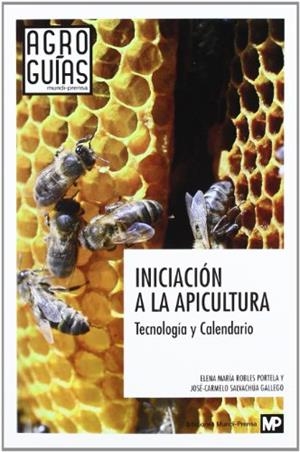 INICIACIÓN A LA APICULTURA. TECNOLOGÍA Y CALENDARIO | 9788484765349 | SALVACHUA GALLEGO, JOSÉ CARMELO | Llibreria L'Illa - Llibreria Online de Mollet - Comprar llibres online