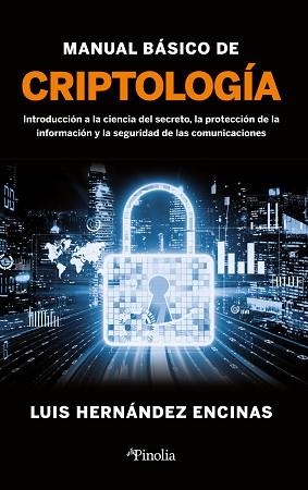 MANUAL BÁSICO DE CRIPTOLOGÍA | 9788418965883 | LUIS HERNÁNDEZ ENCINAS | Llibreria L'Illa - Llibreria Online de Mollet - Comprar llibres online
