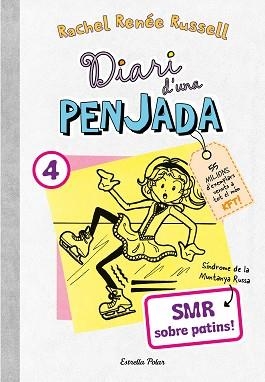 DIARI D'UNA PENJADA 4. SMR SOBRE PATINS | 9788413895864 | RUSSELL, RACHEL RENÉE | Llibreria L'Illa - Llibreria Online de Mollet - Comprar llibres online