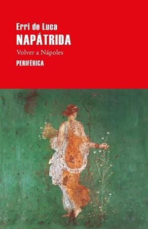 NAPÁTRIDA | 9788418838798 | DE LUCA, ERRI | Llibreria L'Illa - Llibreria Online de Mollet - Comprar llibres online