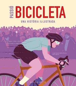 PASSIÓ BICICLETA | 9788419095473 | CASSINI DELLA RIVIERA, LUIGI | Llibreria L'Illa - Llibreria Online de Mollet - Comprar llibres online