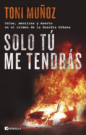 SOLO TÚ ME TENDRÁS | 9788411001892 | MUÑOZ, TONI | Llibreria L'Illa - Llibreria Online de Mollet - Comprar llibres online