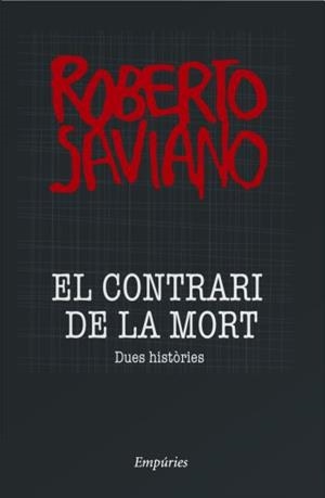 CONTRARI DE LA MORT, EL | 9788497874335 | SAVIANO, ROBERTO | Llibreria L'Illa - Llibreria Online de Mollet - Comprar llibres online