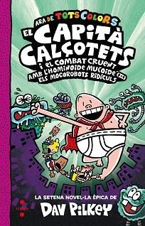 CAPITA CALÇOTETS I EL COMBAT CRUENT AMB L'HOMINOIDE MUCOIDE | 9788466156332 | PILKEY, DAV | Llibreria L'Illa - Llibreria Online de Mollet - Comprar llibres online