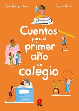 CUENTOS PARA EL PRIMER AÑO DE COLEGIO | 9788419102966 | MORGENSTERN, SUSIE | Llibreria L'Illa - Llibreria Online de Mollet - Comprar llibres online
