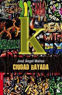 CIUDAD RAYADA | 9788423341047 | MAÑAS, JOSE ANGEL | Llibreria L'Illa - Llibreria Online de Mollet - Comprar llibres online