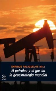 PETRÓLEO Y EL GAS EN LA GEOESTRATEGIA MUNDIAL, EL | 9788446030195 | PALAZUELOS, ENRIQUE | Llibreria L'Illa - Llibreria Online de Mollet - Comprar llibres online