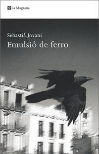 EMULSIO DE FERRO | 9788498674156 | JOVANI, SEBASTIA | Llibreria L'Illa - Llibreria Online de Mollet - Comprar llibres online