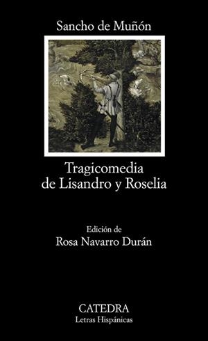 TRAGICOMEDIA DE LISANDRO Y ROSELIA | 9788437625294 | MUÑÓN, SANCHO DE | Llibreria L'Illa - Llibreria Online de Mollet - Comprar llibres online