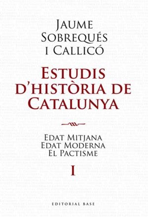 ESTUDIS D'HISTORIA DE CATALUNYA | 9788492437191 | SOBREQUES CALLICO, JAUME | Llibreria L'Illa - Llibreria Online de Mollet - Comprar llibres online