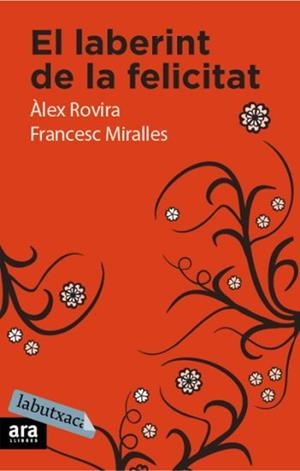 LABERINT DE LA FELICITAT, EL | 9788492549436 | ROVIRA, ALEX / FRANCESC MIRALLES | Llibreria L'Illa - Llibreria Online de Mollet - Comprar llibres online