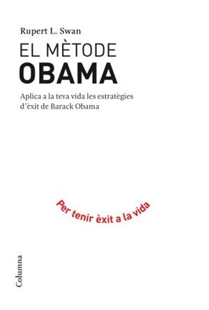 METODE OBAMA, EL | 9788466410595 | SWAN, RUPERT L. | Llibreria L'Illa - Llibreria Online de Mollet - Comprar llibres online