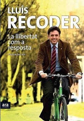 LLIBERTAT COM A RESPOSTA, LA | 9788492552160 | RECODER, LLUIS | Llibreria L'Illa - Llibreria Online de Mollet - Comprar llibres online