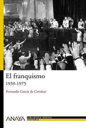 FRANQUISMO 1939-1975, EL | 9788466763189 | GARCIA DE CORTAZAR, FERNANDO | Llibreria L'Illa - Llibreria Online de Mollet - Comprar llibres online