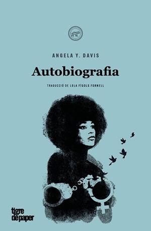 AUTOBIOGRAFIA | 9788418705588 | DAVIS, ANGELA Y. | Llibreria L'Illa - Llibreria Online de Mollet - Comprar llibres online