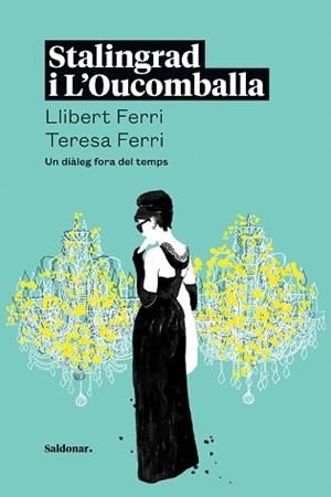 STALINGRAD I L'OUCOMBALLA | 9788419571168 | FERRI, LLIBERT/FERRI, TERESA | Llibreria L'Illa - Llibreria Online de Mollet - Comprar llibres online