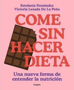 COME SIN HACER DIETA | 9788425363139 | LOZADA, VICTORIA/FERNÁNDEZ, ESTEFANÍA | Llibreria L'Illa - Llibreria Online de Mollet - Comprar llibres online