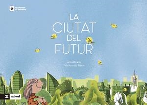 CIUTAT DEL FUTUR, LA | 9788419532954 | MIRACLE, ANNA | Llibreria L'Illa - Llibreria Online de Mollet - Comprar llibres online