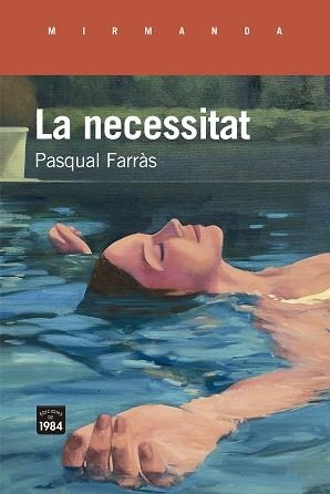 NECESSITAT, LA | 9788418858505 | FARRÀS, PASQUAL | Llibreria L'Illa - Llibreria Online de Mollet - Comprar llibres online
