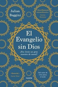 EVANGELIO SIN DIOS, EL | 9788449341274 | BAGGINI, JULIAN | Llibreria L'Illa - Llibreria Online de Mollet - Comprar llibres online