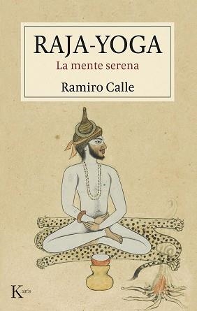 RAJA-YOGA | 9788411211734 | CALLE, RAMIRO | Llibreria L'Illa - Llibreria Online de Mollet - Comprar llibres online