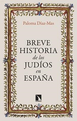 BREVE HISTORIA DE LOS JUDÍOS EN ESPAÑA | 9788413528038 | DÍAZ-MAS, PALOMA | Llibreria L'Illa - Llibreria Online de Mollet - Comprar llibres online
