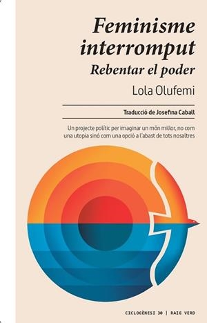 FEMINISME INTERROMPUT | 9788419206565 | OLUFEMI, LOLA | Llibreria L'Illa - Llibreria Online de Mollet - Comprar llibres online