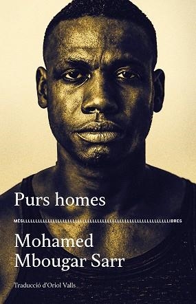 PURS HOMES | 9788417353476 | MBOUGAR SARR, MOHAMED | Llibreria L'Illa - Llibreria Online de Mollet - Comprar llibres online