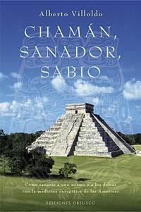 CHAMAN SANADOR SABIO | 9788497773935 | VILLOLDO, ALBERTO | Llibreria L'Illa - Llibreria Online de Mollet - Comprar llibres online